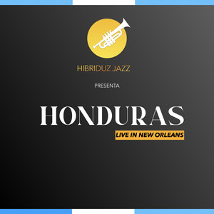 Honduras (Live in New Orleans)