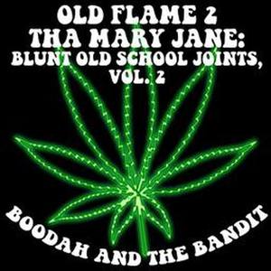 Old Flame 2 Tha Mary Jane: Blunt Old School Joints, Vol. 2