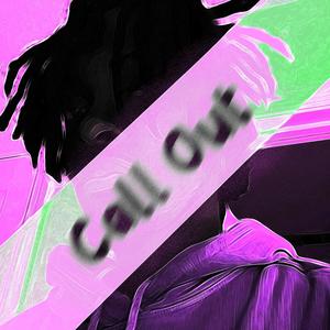 Call Out (feat. Jayce Unknown) (Explicit)