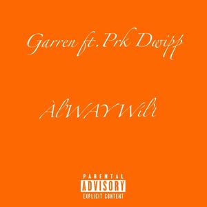 Always Will (feat. Garren)