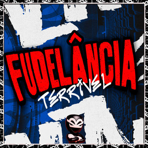 Fudelância terrível (Explicit)