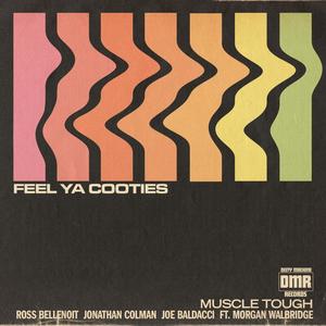 Feel Ya Cooties (feat. Morgan Walbridge)