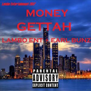 Money Gettah (feat. Earl Bunz) [Explicit]