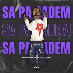 Sa Pa Gadem (feat. Double X & Crazy Marc) (Explicit)