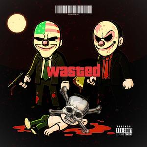 Wasted (feat. Nekler) (Explicit)