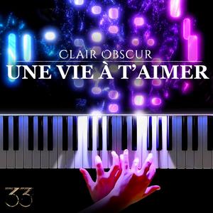 Une Vie à T'aimer (Piano Version)
