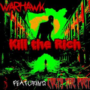 K1LL THE R1CH (feat. Colty the Poet) (Explicit)
