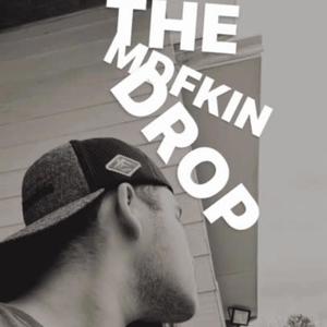 THE MDFKIN DROP