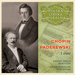 Chopin, Paderewski i inni - Polska Liryka Wokalna