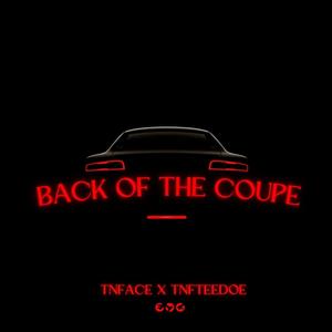 Back of the Coupe (feat. TNF TeeDoe) (Explicit)