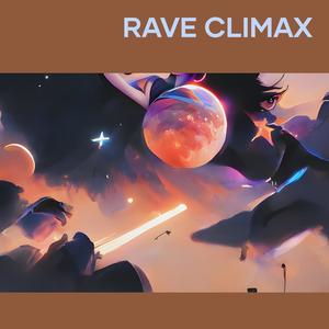 Rave Climax