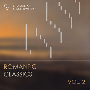 Classical Masterworks: Romantic Classics, Vol. 2