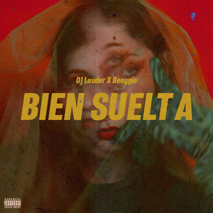 Bien Suelta (Explicit)