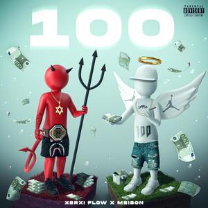 100 (feat. Xerxi Flow)