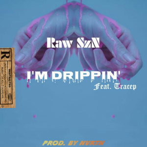 I'm Drippin' (Explicit)