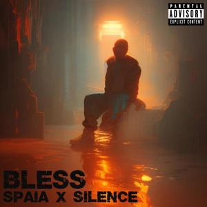 BLESS (feat. Thatsilence) [Explicit]