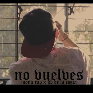 NO VUELVES (feat. Mona rap) [Explicit]