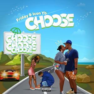 Choose (feat. Icon Yb)