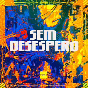 SEM DESESPERO (Explicit)