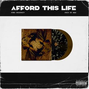 Afford This Life (Explicit)