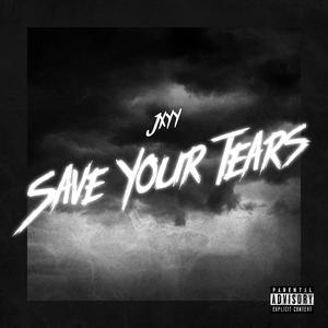 Save Your Tears (feat. Strugglechildd) [Explicit]