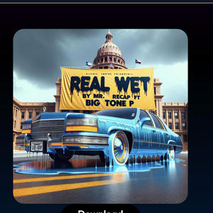 Real Wet (feat. Big Tone P & Stixx) [Explicit]