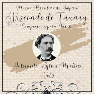 Música Brasileira do Império Visconde de Taunay - Composições para Piano, Vol. 2