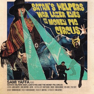 Satans Helpers, Warlazer Eyes & The Money Pig Circus (Explicit)