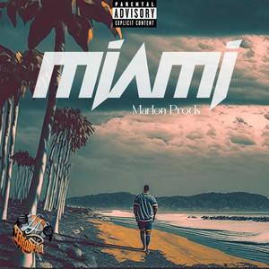 MIAMI (feat. MarlonAkaLM) [Explicit]