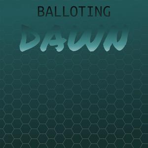 Balloting Dawn