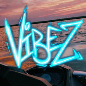 Vibez (Explicit)