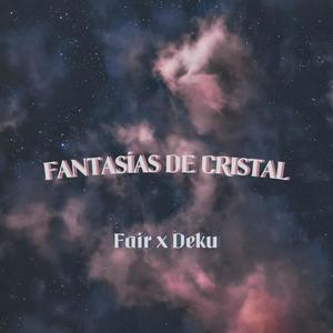 Fantasias de cristal (feat. Deku) [Explicit]