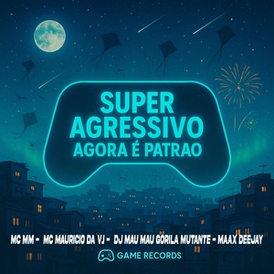 Super Agressivo Agora é Patrao (Explicit)