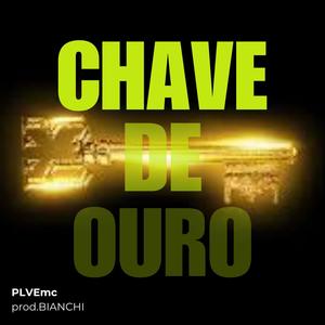 Chave de Ouro (feat. BIANCHI NO BEAT) [Explicit]