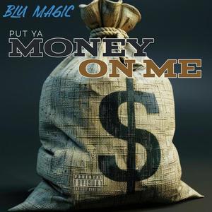 Put Ya Money On Me (Explicit)