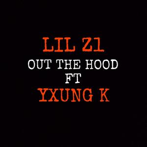 Out The Hood (feat. Yxung K) [Explicit]