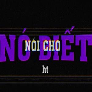 Nói Cho Nó Biết (feat. Prod Phong)