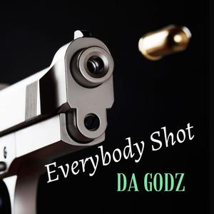 Everybody Shot (Explicit)