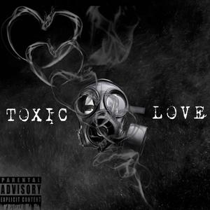 Toxic Love (Explicit)