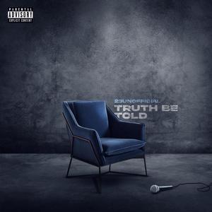 Truth Be Told (Explicit)