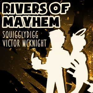 Rivers of Mayhem