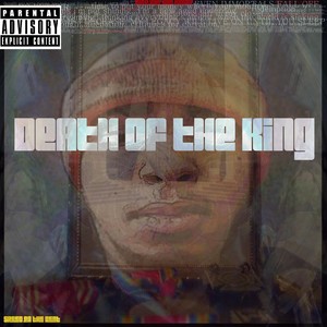 Death of the King (Explicit)