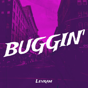Buggin'