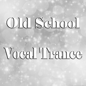 Old School Vocal Trance