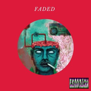 Faded(feat. Srob) (Explicit)
