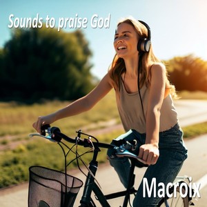 Sounds to praise God