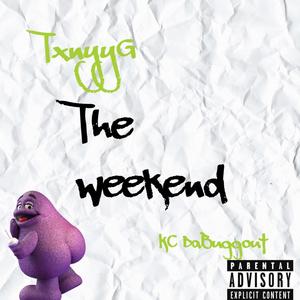 THE WEEKEND (feat. KC DaBuggout) (Explicit)
