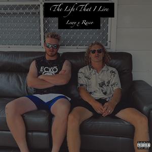 The Life That I Live (Explicit)