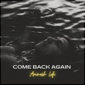 Come Back Again
