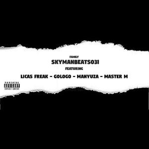 Family (feat. Licas freak, Gologo, Manyuza & Master M) (Explicit)
